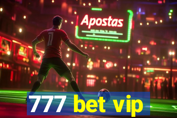 777 bet vip